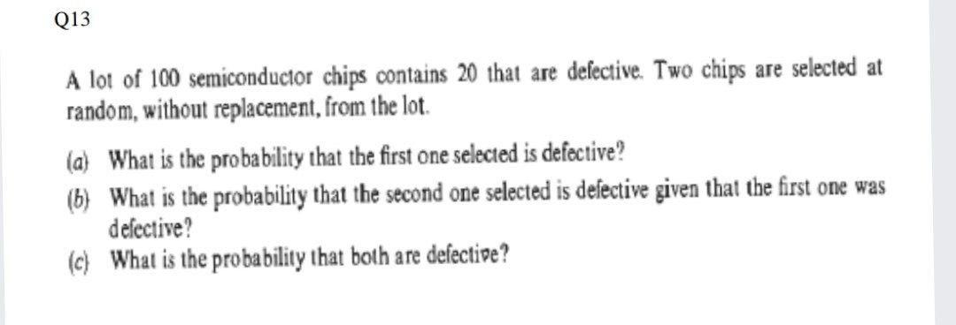 Solved Q13 A Lot Of 100 Semiconductor Chips Contains 20 That | Chegg.com