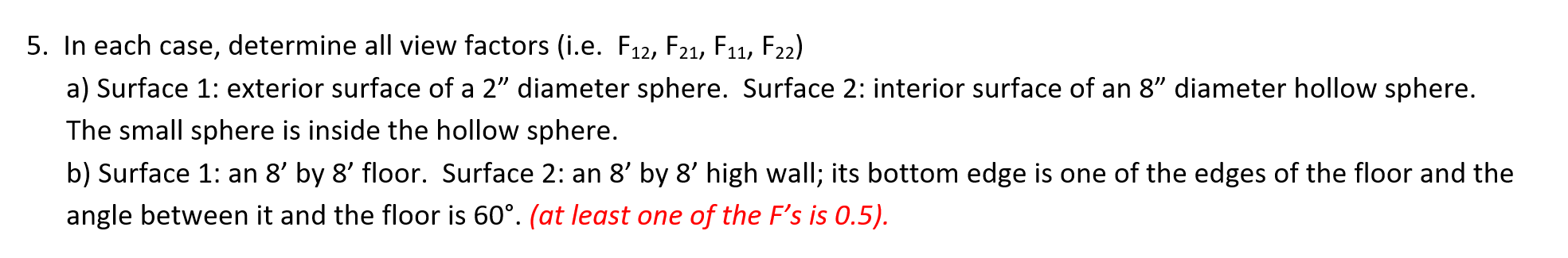 Solved 5. In each case, determine all view factors (i.e. | Chegg.com