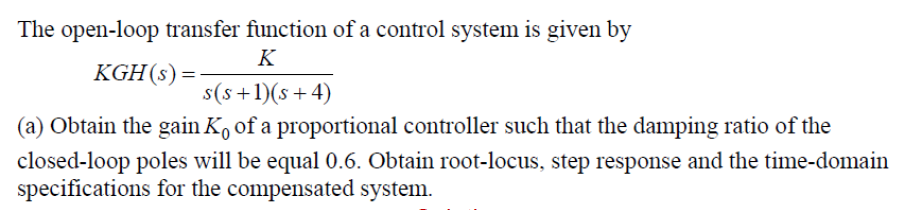 Solved The open-loop transfer function of a control system | Chegg.com