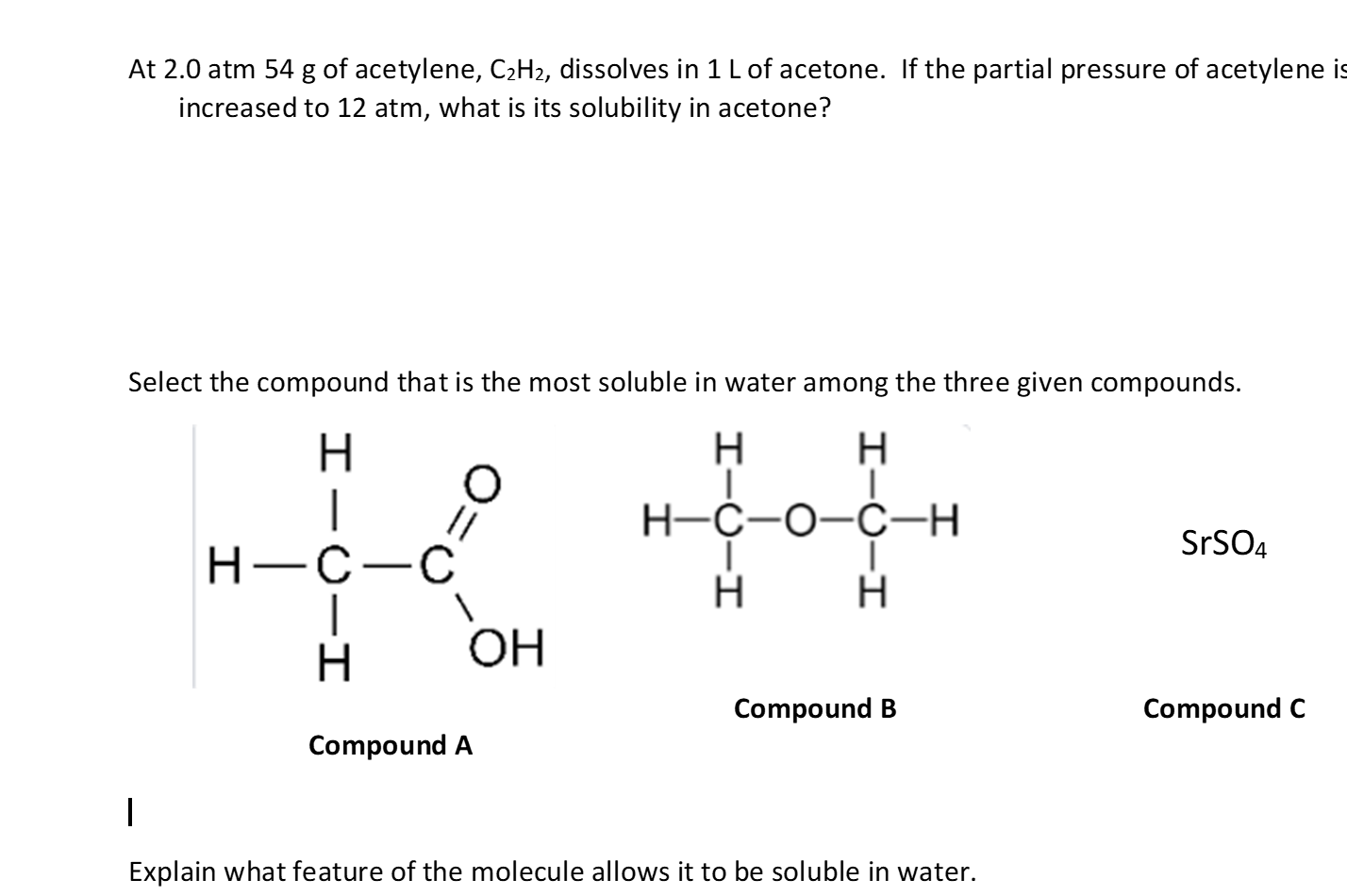 Solved At 2.0 atm 54 g of acetylene C2H2 dissolves in 1 L