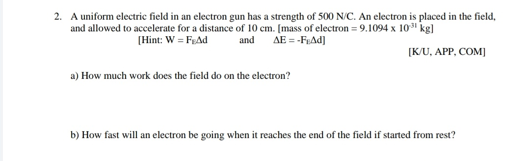 Solved 2. A uniform electric field in an electron gun has a | Chegg.com