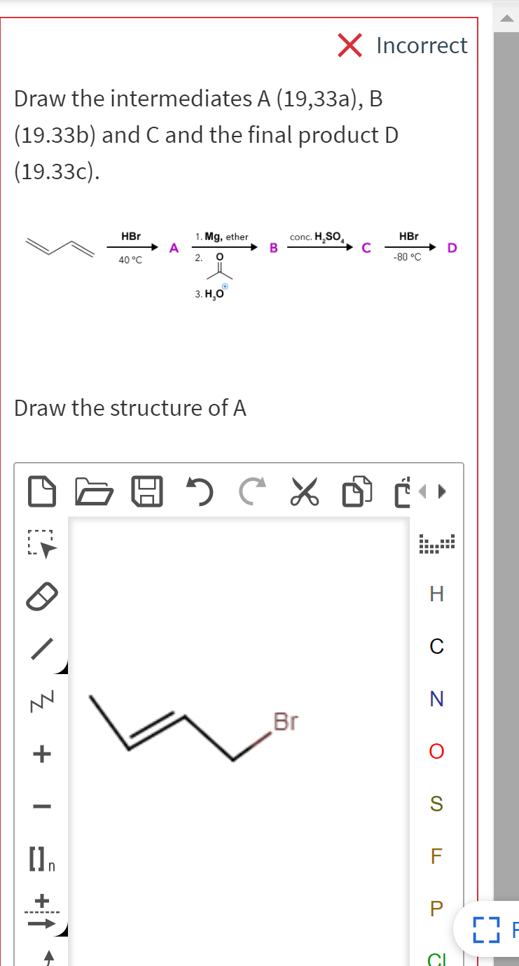 Solved X Incorrect Draw the intermediates A (19,33a), B | Chegg.com