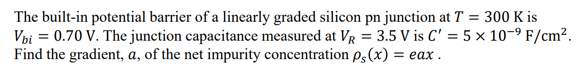 Solved The Built-in Potential Barrier Of A Linearly Graded 