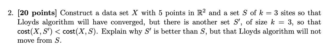 Solved = 2. [20 points) Construct a data set X with 5 points | Chegg.com