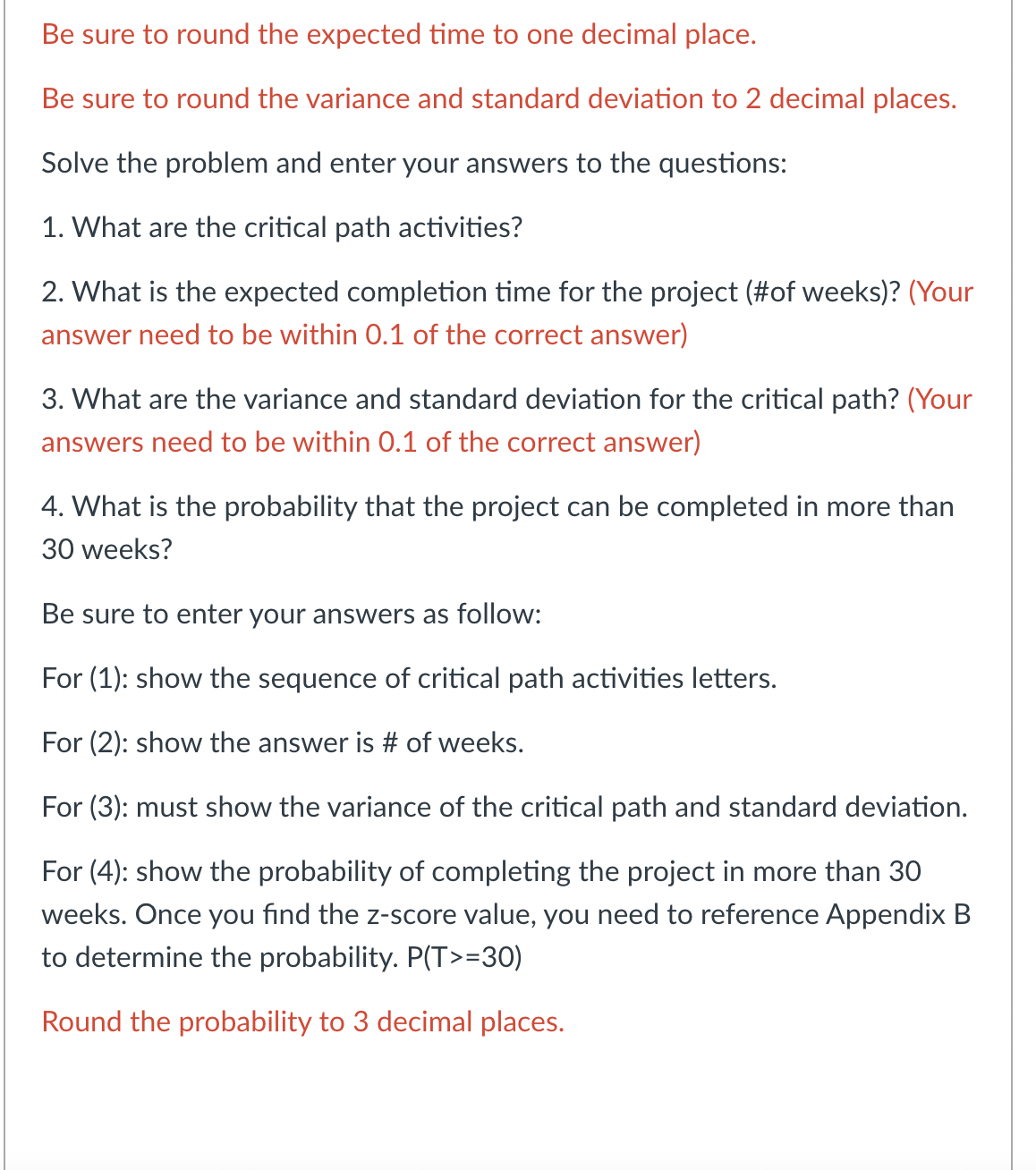 Solved Project Scheduling with Uncertain Time: Be sure to | Chegg.com