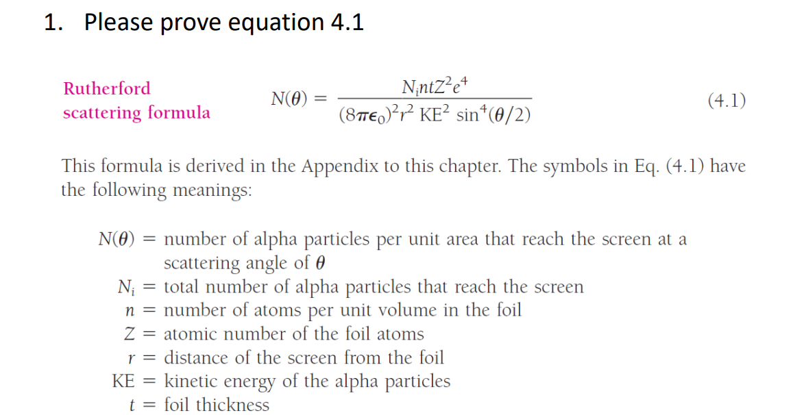 Solved 1. Please Prove Equation 4.1 Rutherford Scattering | Chegg.com