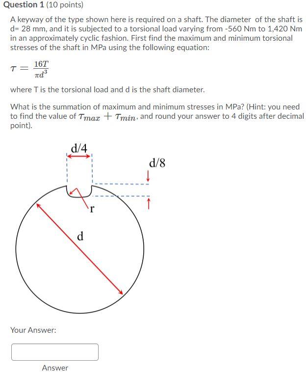 Solved Question 1 (10 points) A keyway of the type shown | Chegg.com