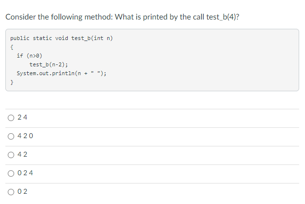 Solved Consider the following method: What is printed by the | Chegg.com