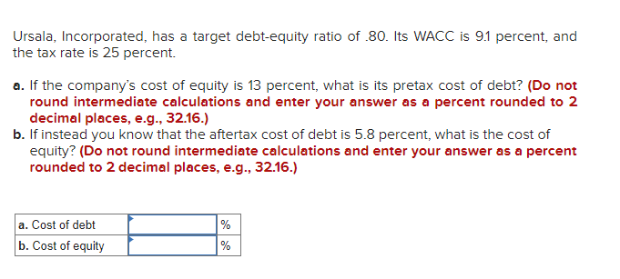 Solved Ursala, Incorporated, Has A Target Debt-equity Ratio | Chegg.com