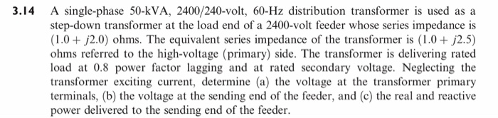 Solved 3.14 A single-phase 50-kVA, 2400/240-volt, 60-Hz | Chegg.com