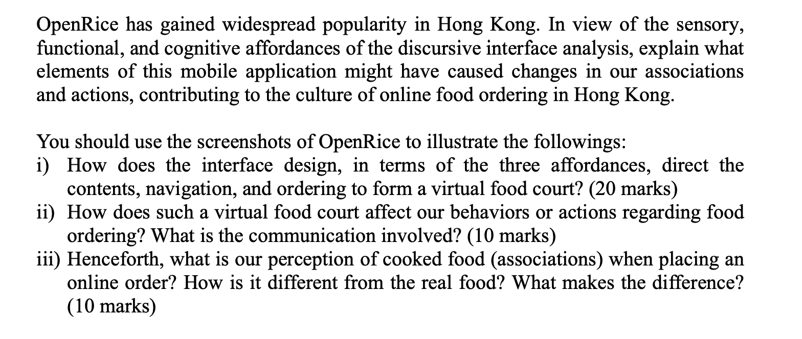 OpenRice has gained widespread popularity in Hong Kong. In view of the sensory,
functional, and cognitive affordances of the