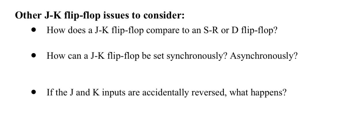Solved Other J-K flip-flop issues to consider: How does a | Chegg.com