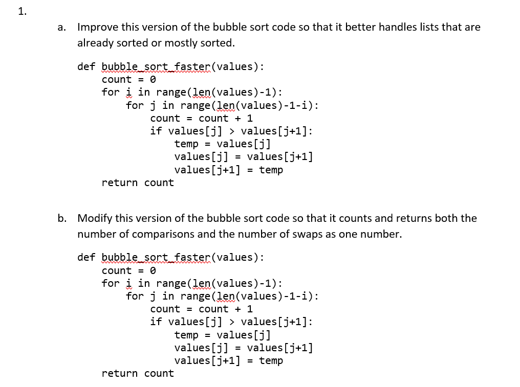 Solved 1. Improve this version of the bubble sort code so | Chegg.com