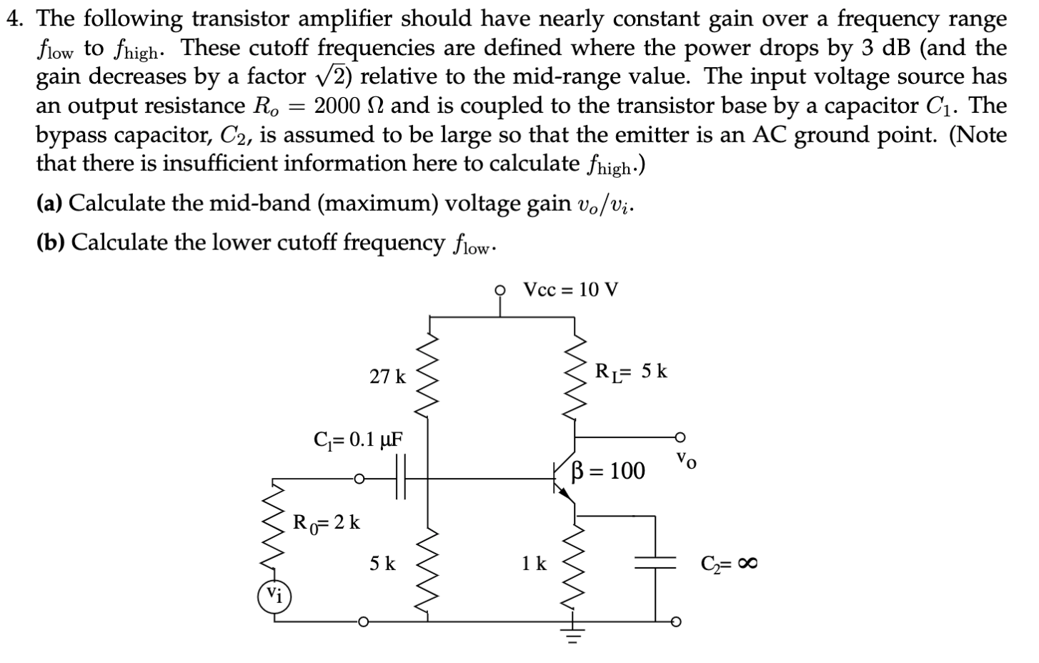 Solved 4. The following transistor amplifier should have | Chegg.com