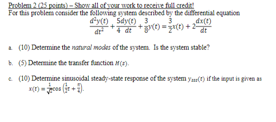 Solved Problem 2 (25 points) - Show all of your work to | Chegg.com