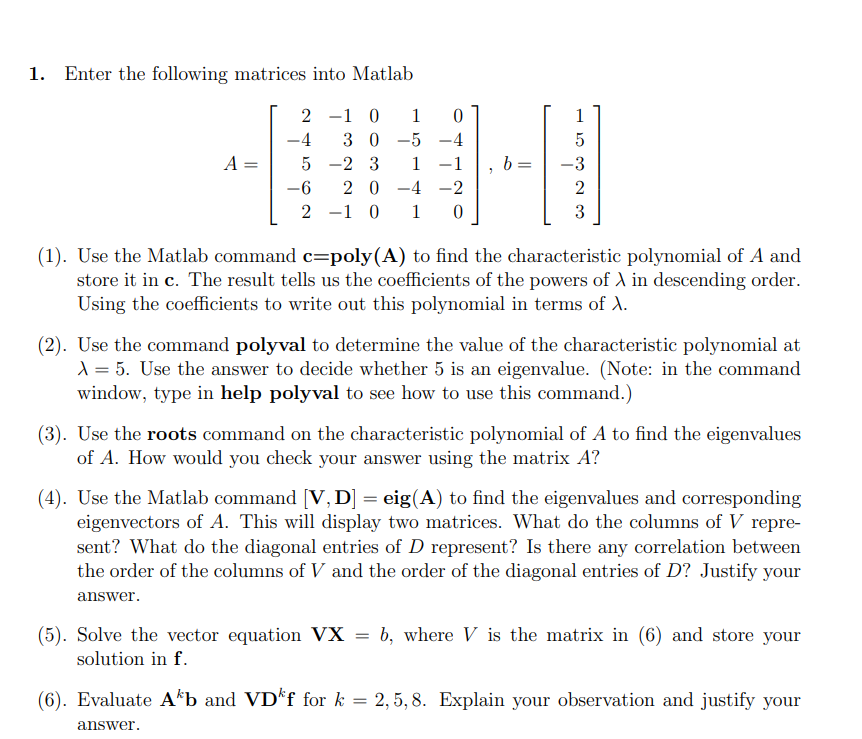 Solved 1 Enter The Following Matrices Into Matlab