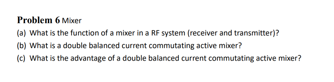 Solved Problem 6 Mixer (a) What is the function of a mixer | Chegg.com