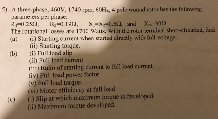 Solved 5) A three-phase, 460V, 1740 rpm, 60Hz, 4 pole wound | Chegg.com