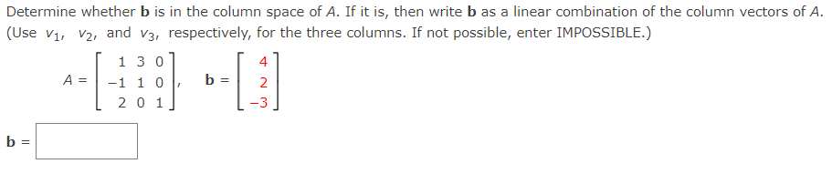 Solved Determine Whether B Is In The Column Space Of A If 9341