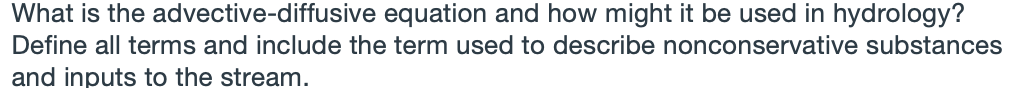 Solved What Is The Advective Diffusive Equation And How Chegg