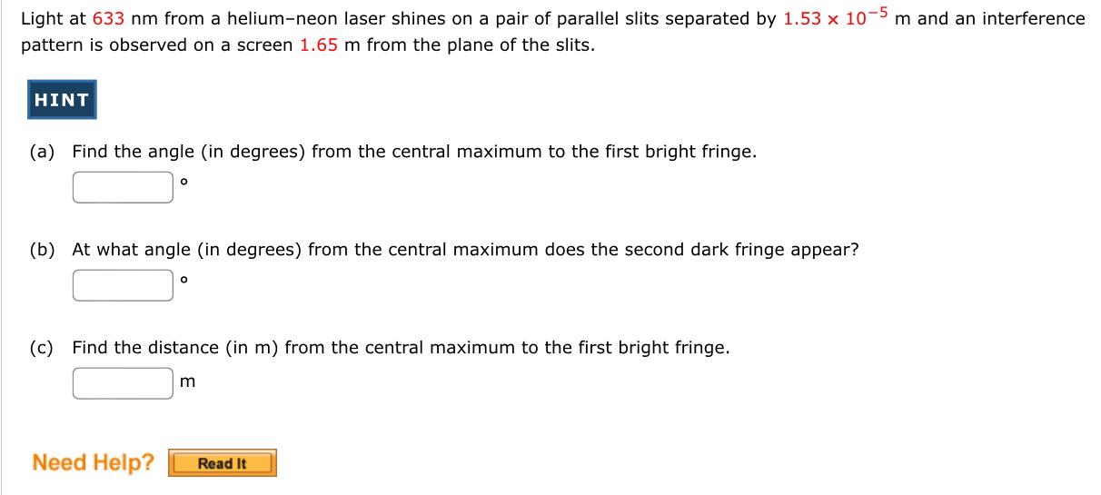 Solved Light at 633 nm from a helium-neon laser shines on a | Chegg.com