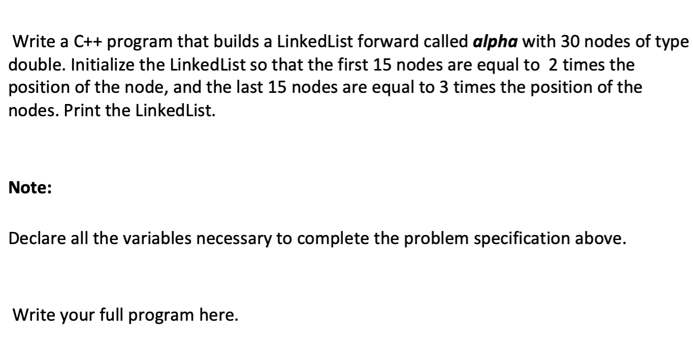 Solved Write a C++ program that builds a LinkedList forward | Chegg.com