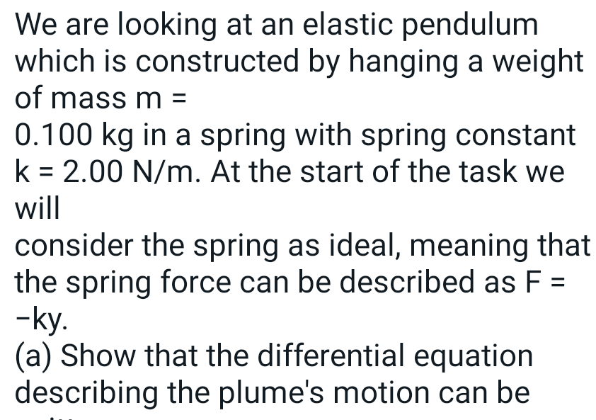 Solved We are looking at an elastic pendulum which is | Chegg.com