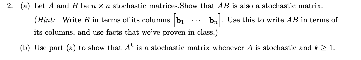 Solved 2. (a) Let A And B Be N×n Stochastic Matrices.Show | Chegg.com