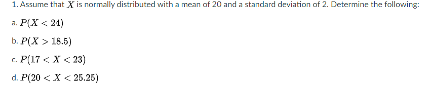 Solved 1. Assume that X is normally distributed with a mean | Chegg.com