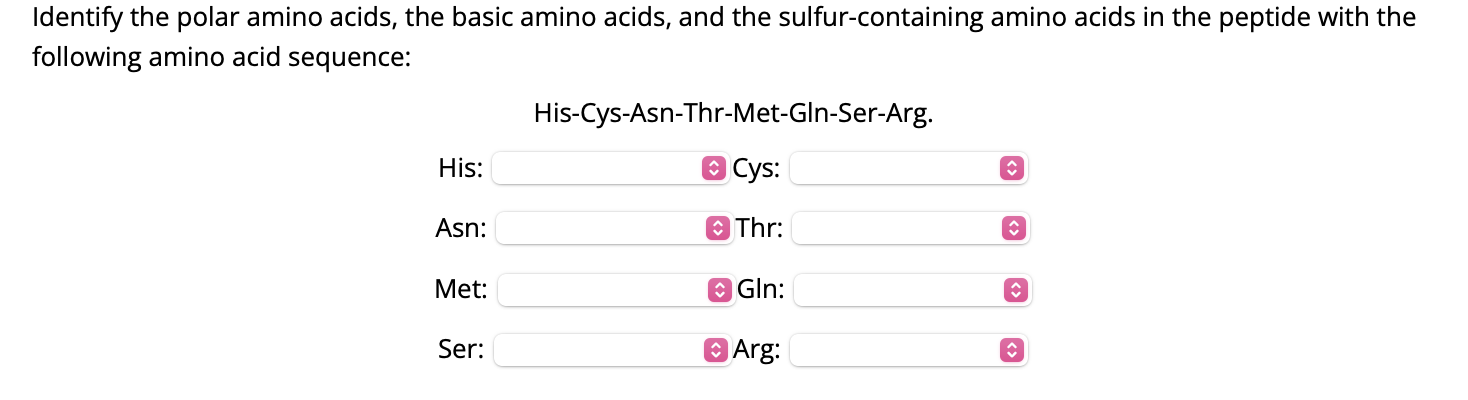 Solved Identify the polar amino acids, the basic amino | Chegg.com