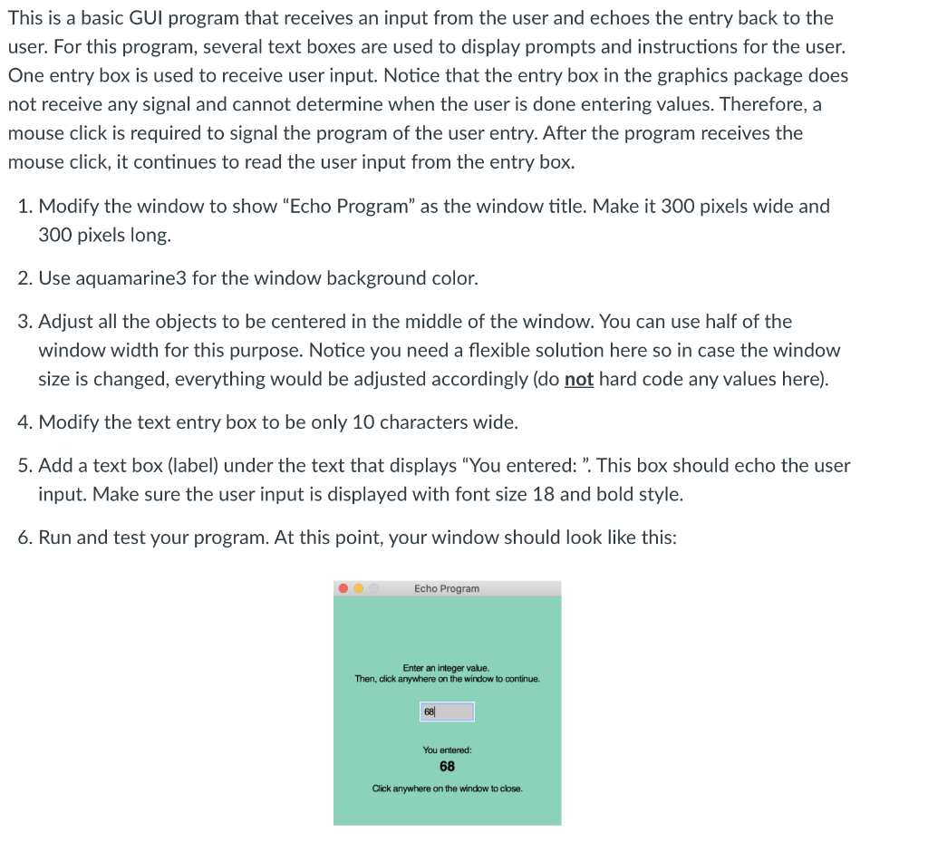 Solved This is a basic GUI program that receives an input | Chegg.com