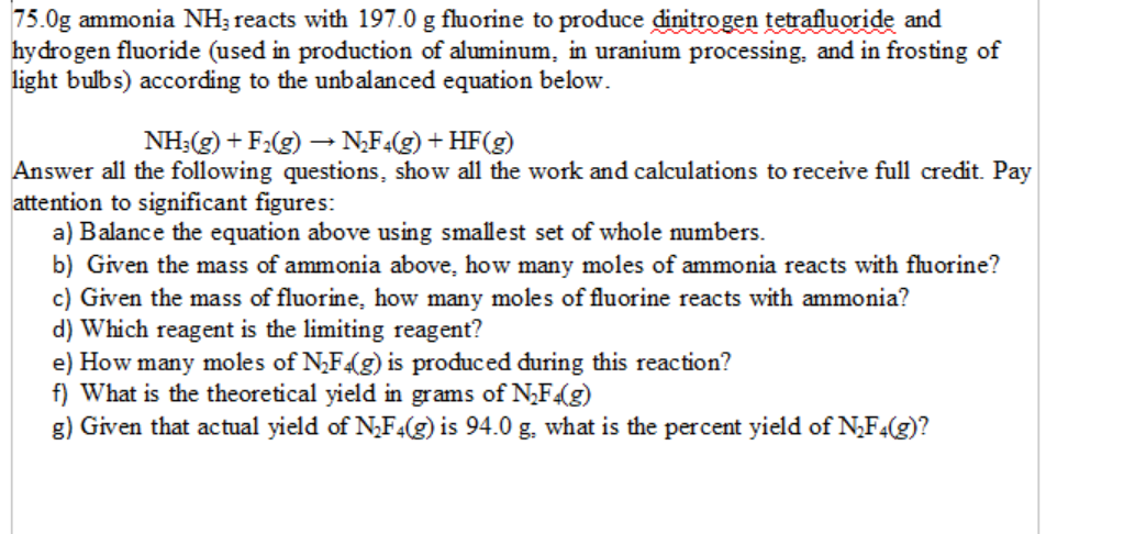 Solved 75.0g ammonia NH3 reacts with 197.0 g fluorine to | Chegg.com