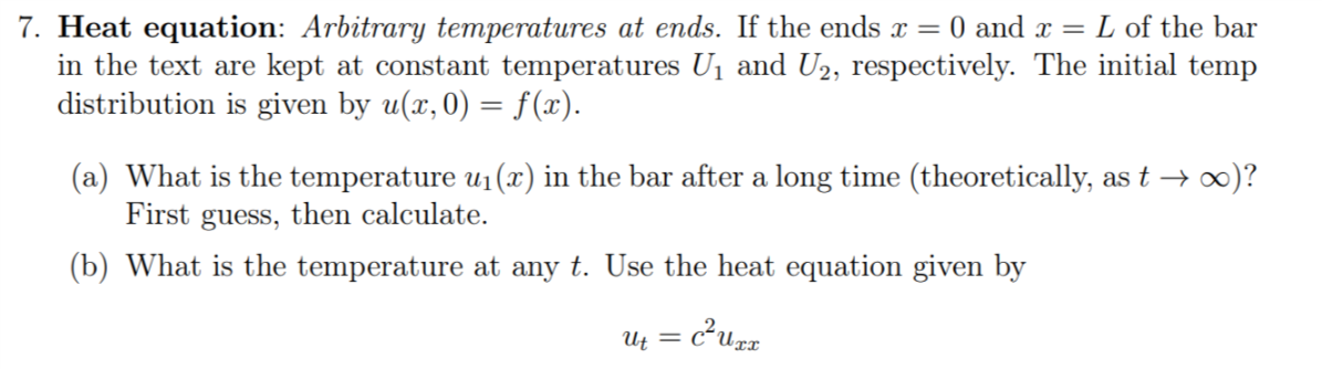 Solved 7. Heat equation: Arbitrary temperatures at ends. If | Chegg.com