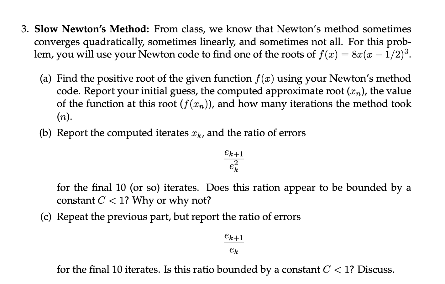 Slow Newton's Method: From Class, We Know That | Chegg.com