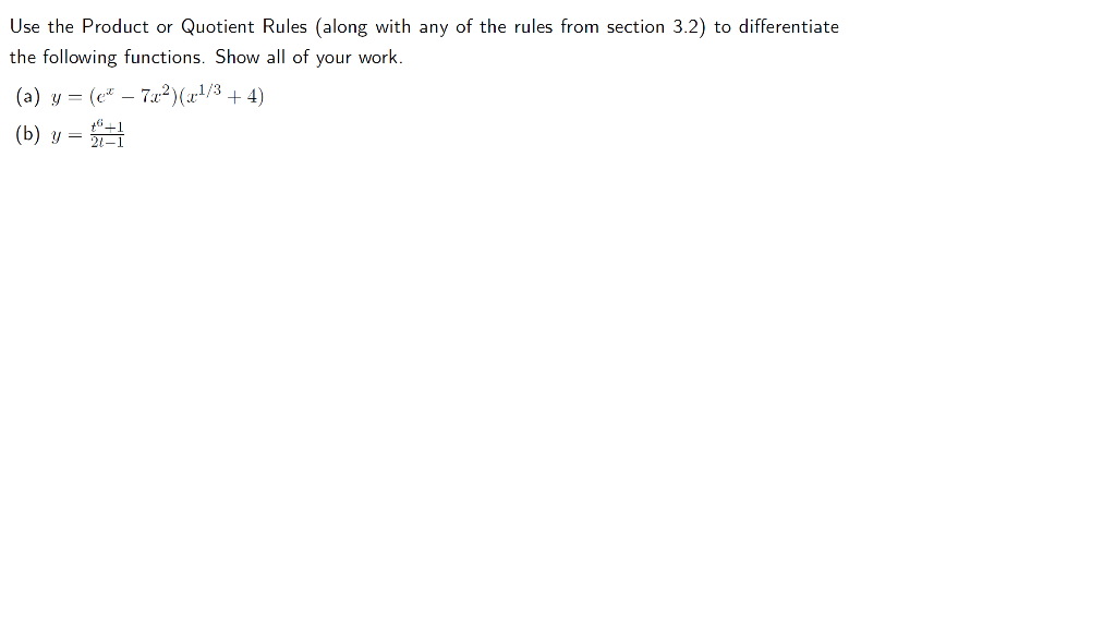 Solved Use The Product Or Quotient Rules (along With Any Of | Chegg.com