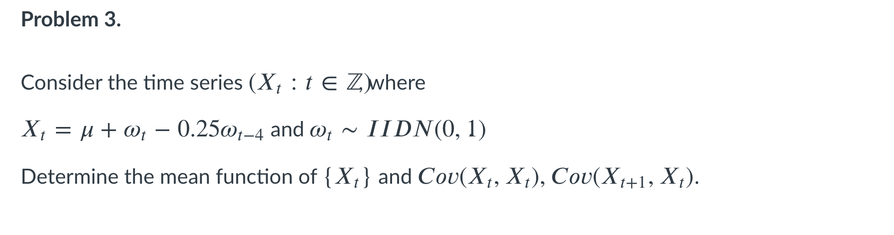 Solved Problem 3. Consider the time series (X 1 :te Zwhere X | Chegg.com