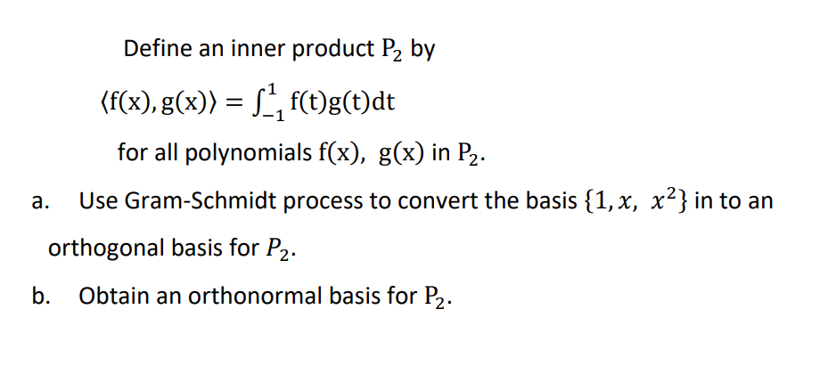 Solved Define an inner product P2 by (f(x), g(x)) = {1, | Chegg.com