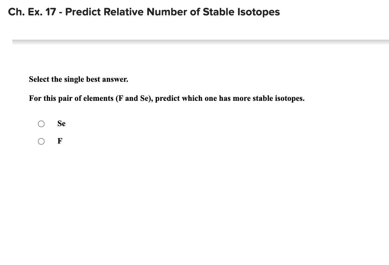 Solved Ch. Ex. 17 - Predict Relative Number of Stable | Chegg.com