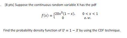 Solved 18 pts Suppose the continuous random variable X has | Chegg.com