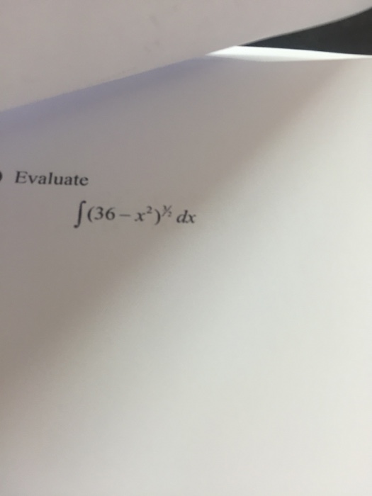 solved-evaluate-integral-36-x-2-1-2-dx-chegg