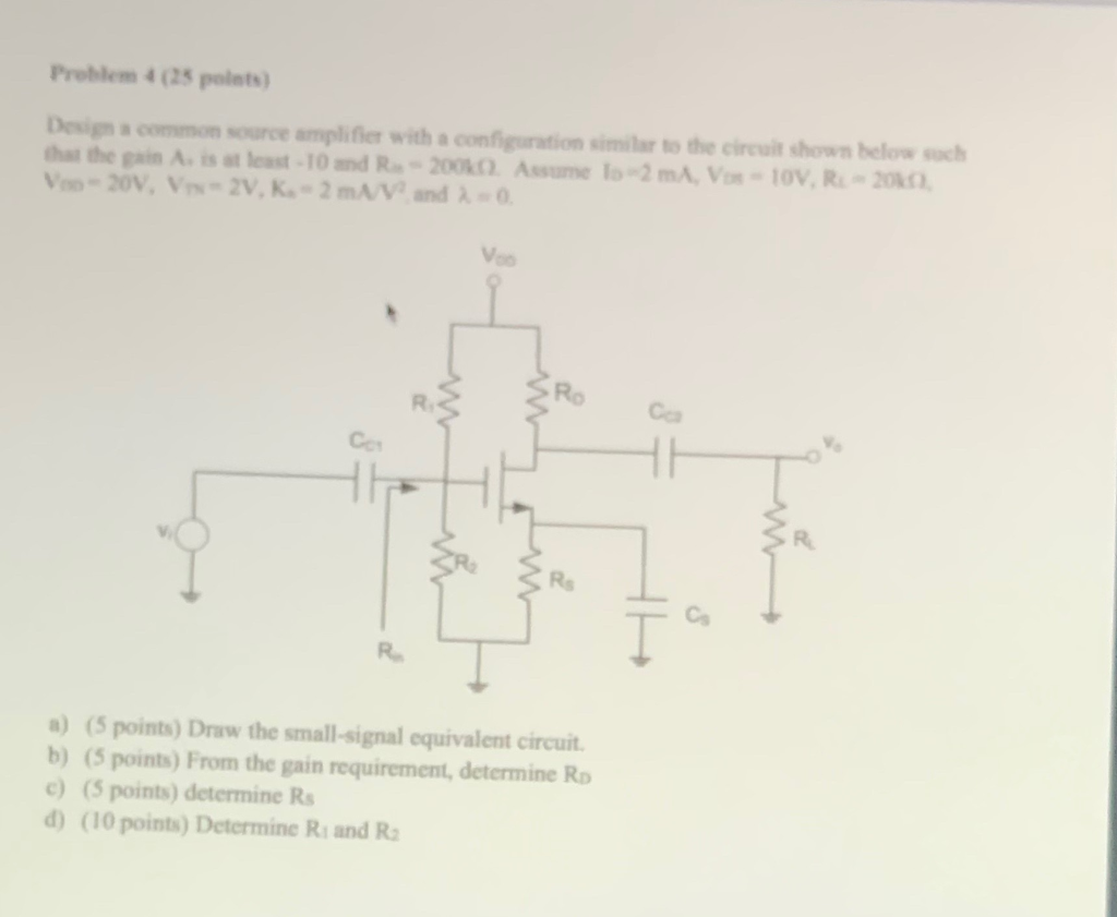 Solved Problem 4(25 polets) Design a common source amplifier | Chegg.com