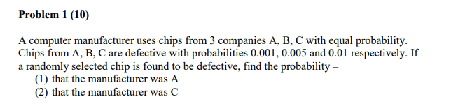 Solved Problem 1 (10) A Computer Manufacturer Uses Chips | Chegg.com