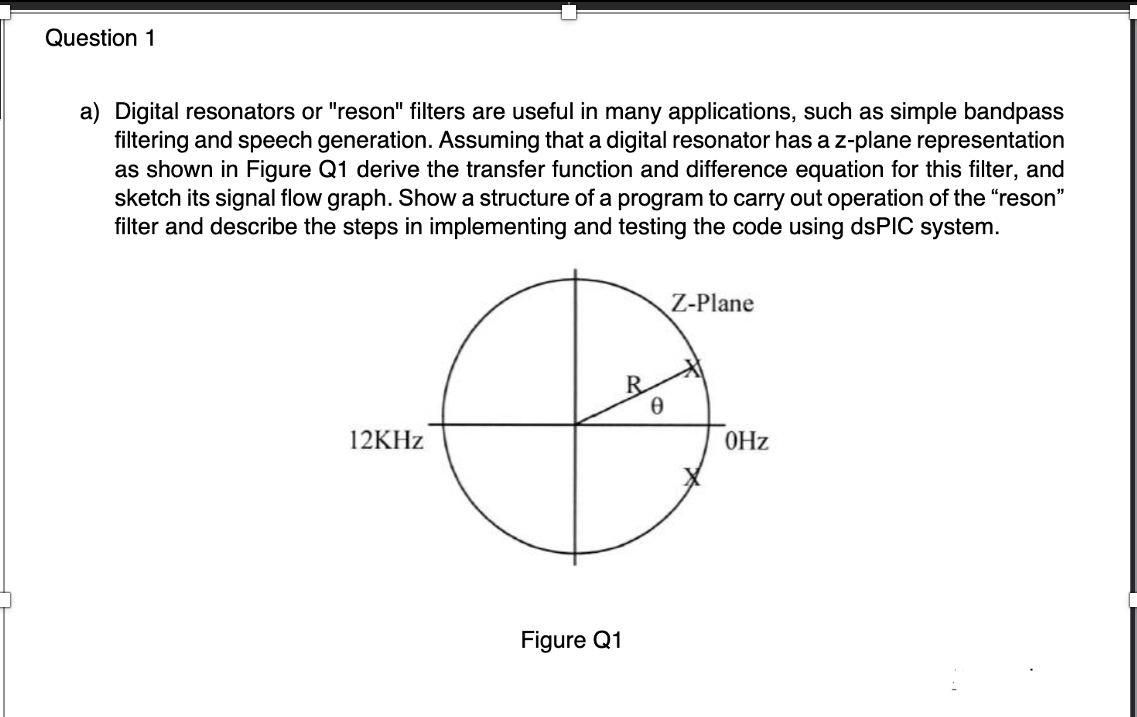 a) Digital resonators or "reson" filters are useful