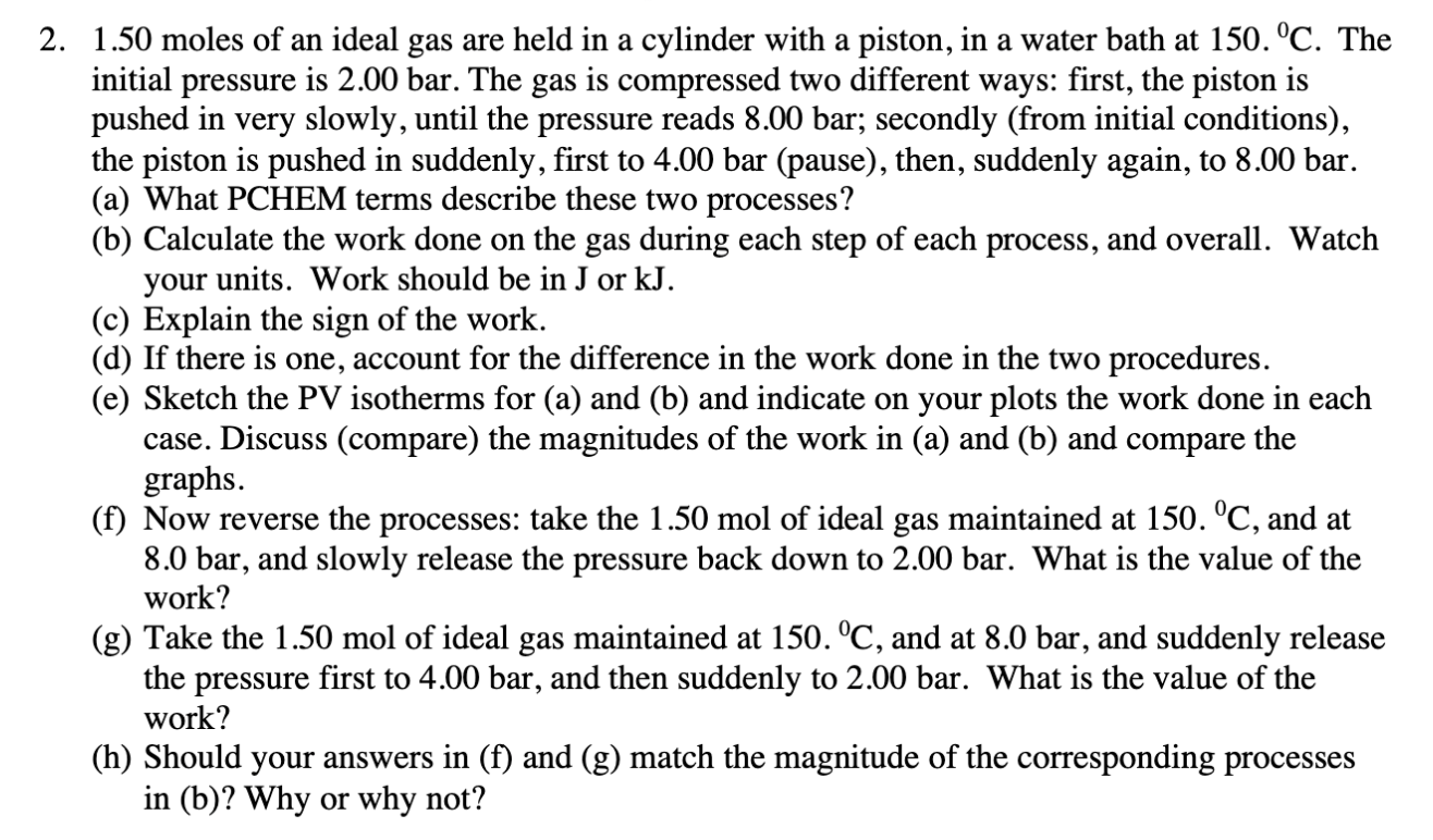 Solved 2. 1.50 moles of an ideal gas are held in a cylinder