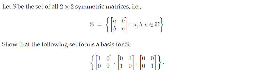 Solved Let S be the set of all 2 x 2 symmetric matrices, | Chegg.com