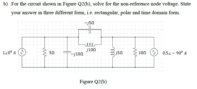 Solved B) For The Circuit Shown In Figure Q2(b), Solve For | Chegg.com