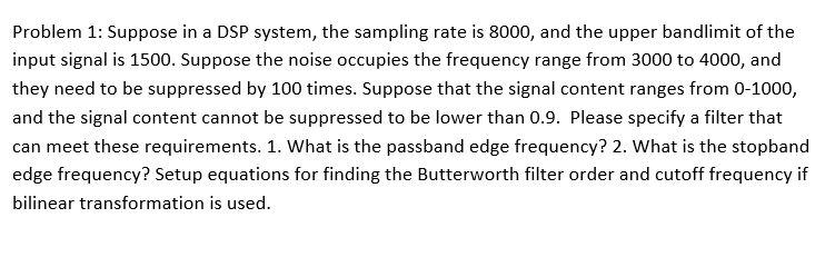 Solved Problem 1: Suppose in a DSP system, the sampling rate | Chegg.com