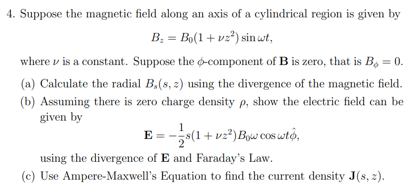 Solved = 4. Suppose the magnetic field along an axis of a | Chegg.com