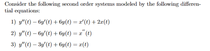 Solved Consider The Following Second Order Systems Modeled | Chegg.com