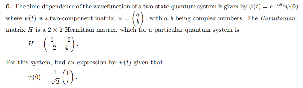Solved 6. The time-dependence of the wavefunction of a | Chegg.com